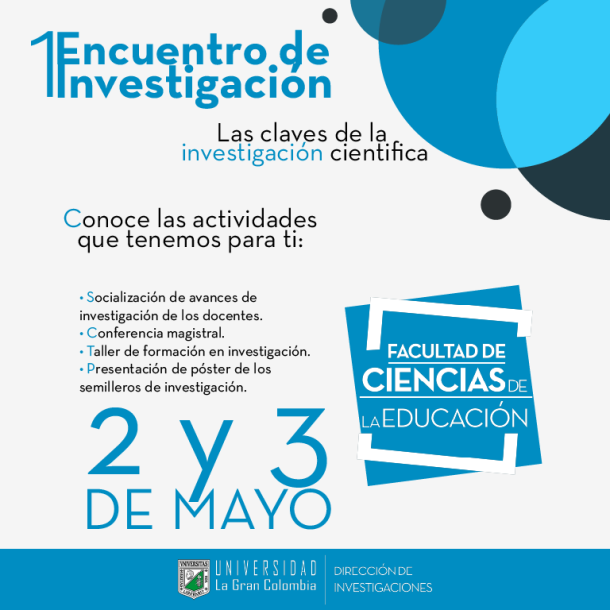 Encuentros de Investigación de la Facultad de Ciencias de la Educación de la Universidad La Gran Colombia