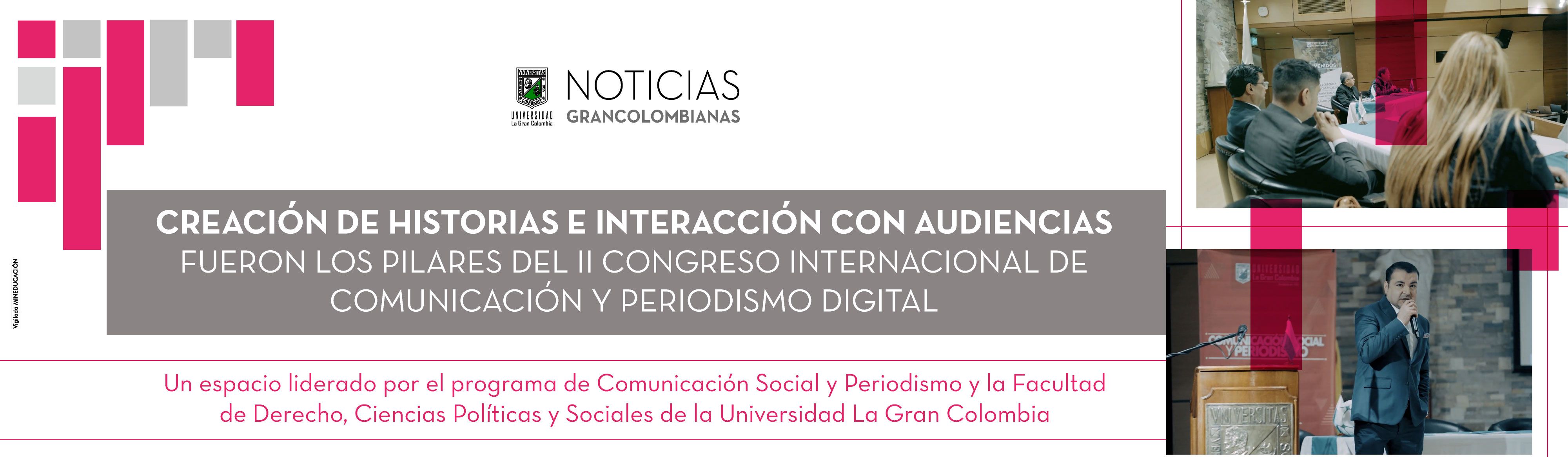 Creación de historias e interacción con audiencias fueron los pilares del II Congreso Internacional de Comunicación y Periodismo Digital