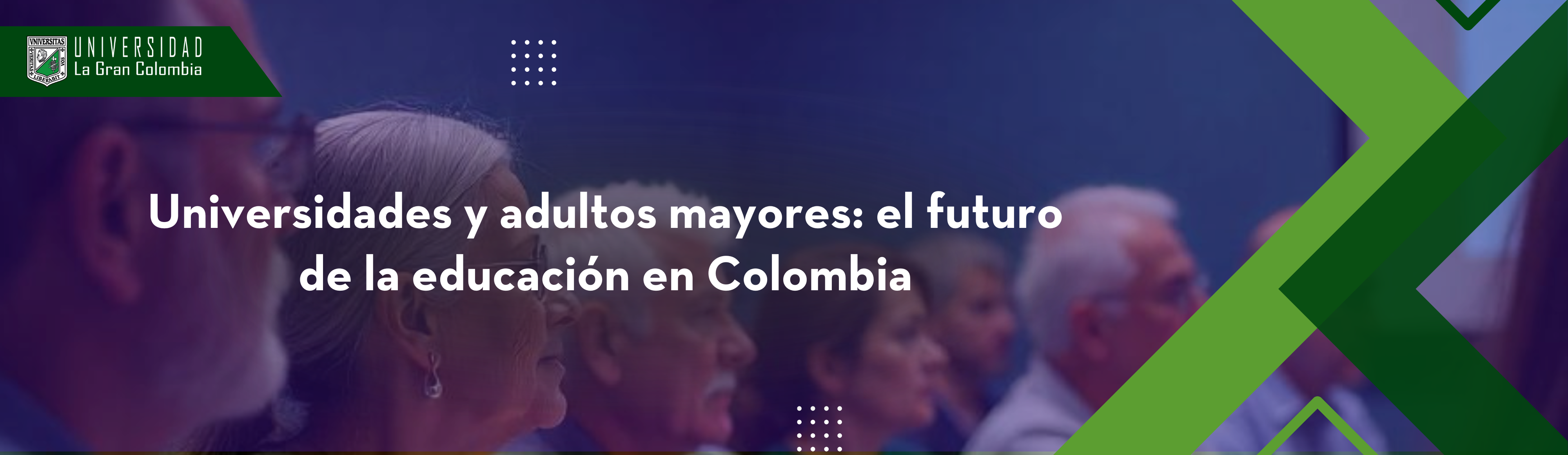 Universidades y adultos mayores: el futuro de la educación en Colombia