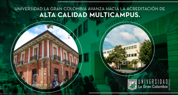 Universidad La Gran Colombia avanza hacia la Acreditación de Alta Calidad Multicampus