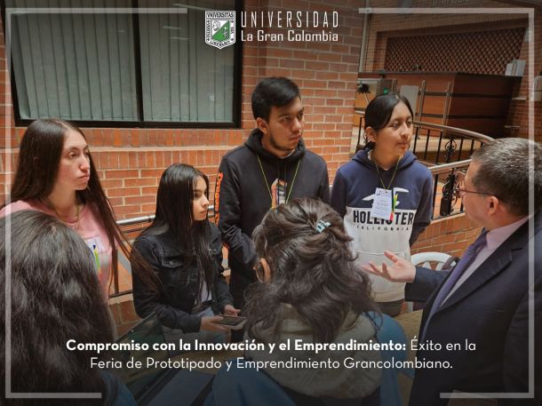 Compromiso con la Innovación y el Emprendimiento: Éxito en la Feria de Prototipado y Emprendimiento Grancolombiano