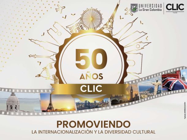 Universidad La Gran Colombia celebra el 50 Aniversario del CLIC: Promoviendo la Internacionalización y la Diversidad Cultural