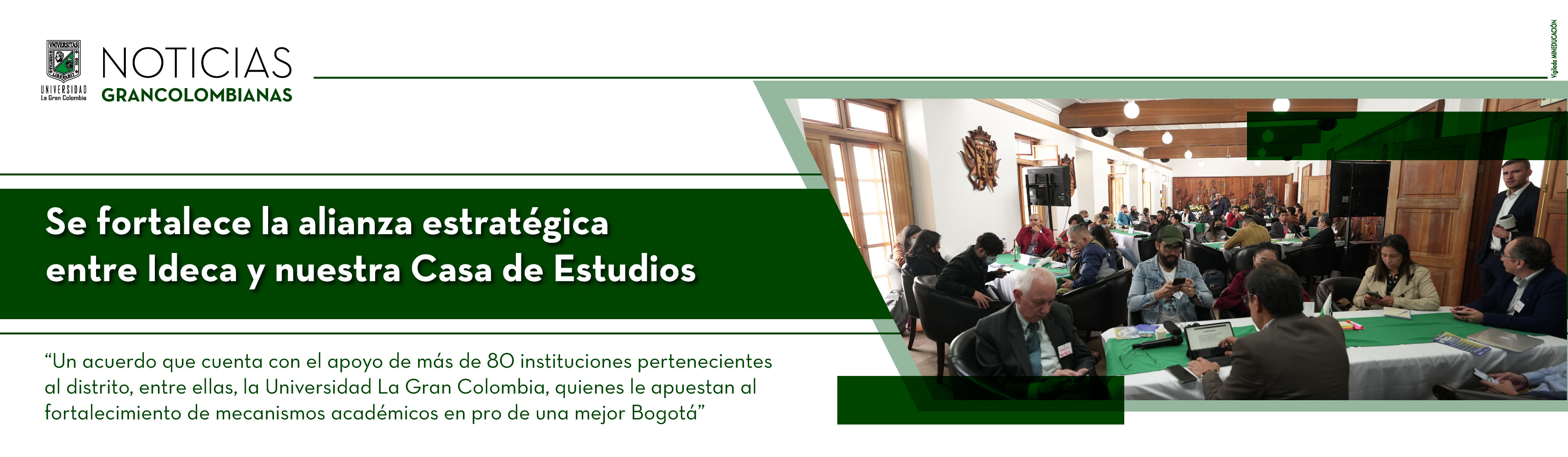 Se fortalece la alianza estratégica entre Ideca y nuestra Casa de Estudios