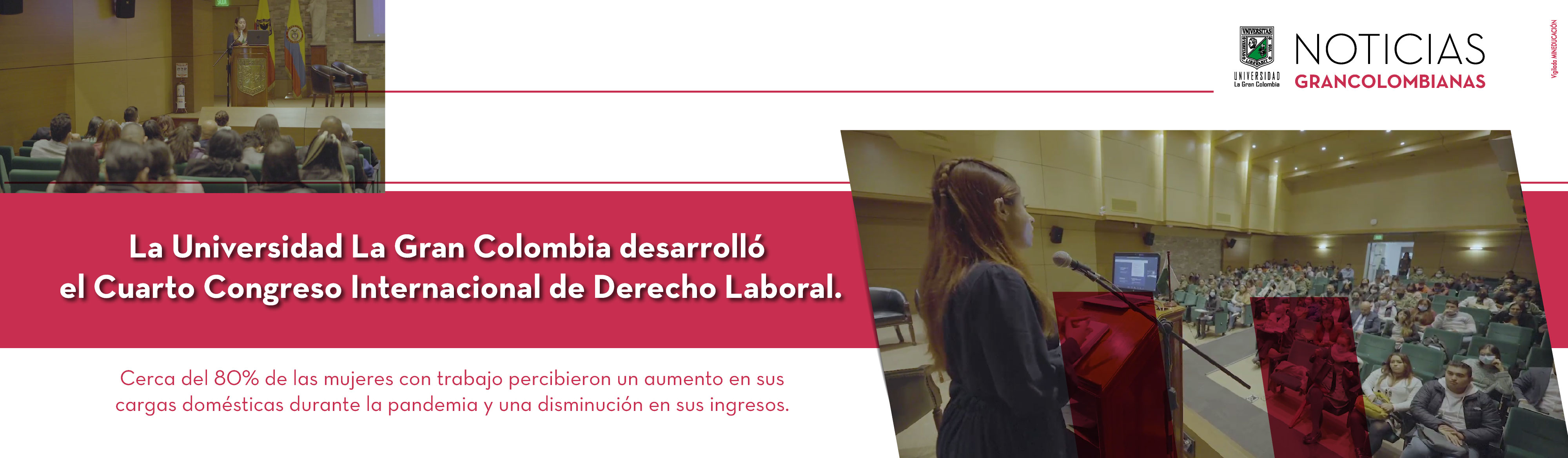 La Universidad La Gran Colombia desarrolló el Cuarto Congreso Internacional de Derecho Laboral.