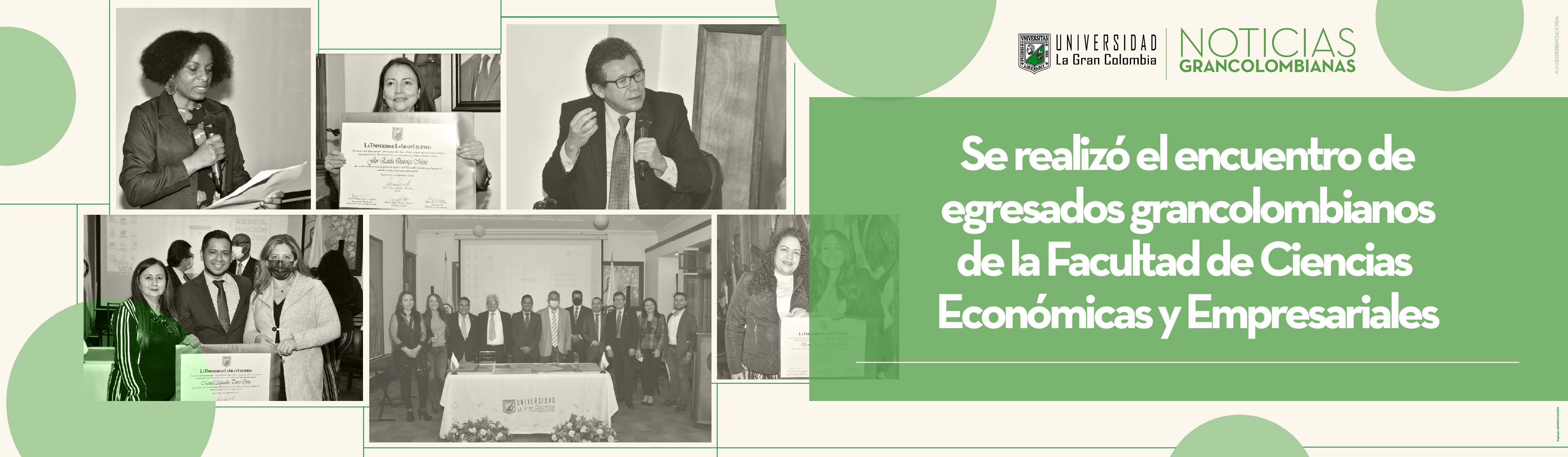 Se realizó el encuentro de egresados grancolombianos de la Facultad de Ciencias Económicas y Empresariales