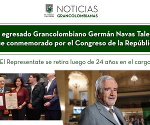 El egresado grancolombiano Germán Navas Talero fue reconocido por el Congreso de la República por su exitosa gestión