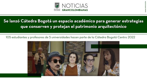 Se lanzó Cátedra Bogotá un espacio académico para generar estrategias que conserven y protejan el patrimonio arquitectónico