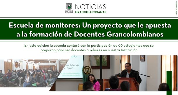 Escuela de monitores un proyecto que le apuesta a la formación de docentes Grancolombianos