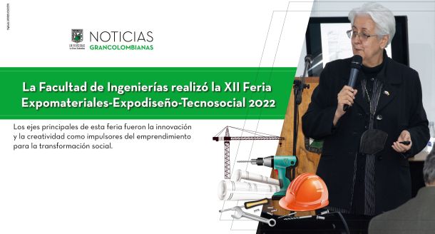 La Facultad de Ingenierías realizó la XII Feria Expomateriales-Expodiseño-Tecnosocial 2022