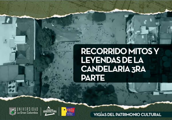 Recorrido Mitos y Leyendas de la Candelaria 3ra Parte