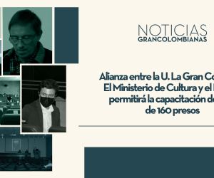 Alianza entre la U. La Gran Colombia, El Ministerio de Cultura y el INPEC permitirá la capacitación de más de 160 presos