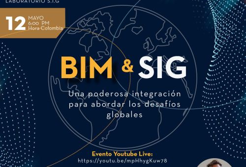 BIM y SIG una poderosa integración para abordar los desafíos globales