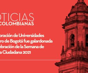 La Corporación de Universidades del Centro de Bogotá fue galardonada en la  celebración de la Semana de la Cultura Ciudadana 2021