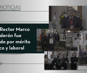 Nuestro Rector Marco Tulio Calderón fue reconocido por mérito académico y laboral
