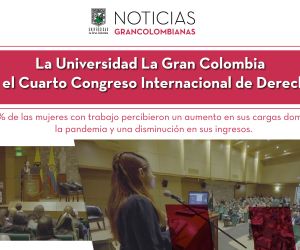 La Universidad La Gran Colombia desarrolló el Cuarto Congreso Internacional de Derecho Laboral.