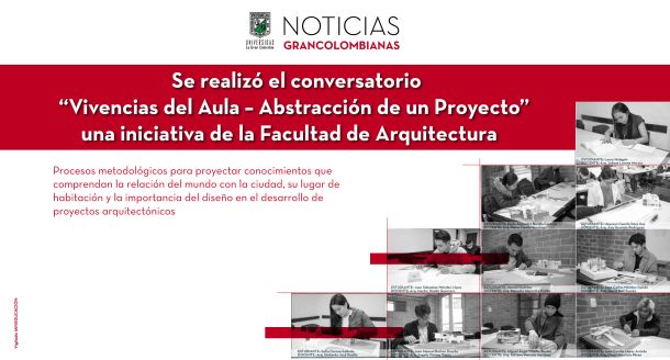 Se realizó el conversatorio “Vivencias del Aula – Abstracción de un Proyecto” una iniciativa de la Facultad de Arquitectura