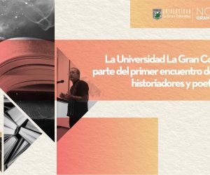 La Universidad La Gran Colombia hizo parte del primer encuentro de escritores, historiadores y poetas en Yopal