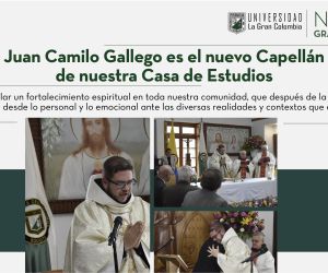 Juan Camilo Gallego es el nuevo Capellán de nuestra Casa de Estudios