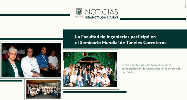 La Facultad de Ingenierías participó en el Seminario Mundial de Túneles Carreteros